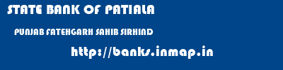 STATE BANK OF PATIALA  PUNJAB FATEHGARH SAHIB SIRHIND   banks information 